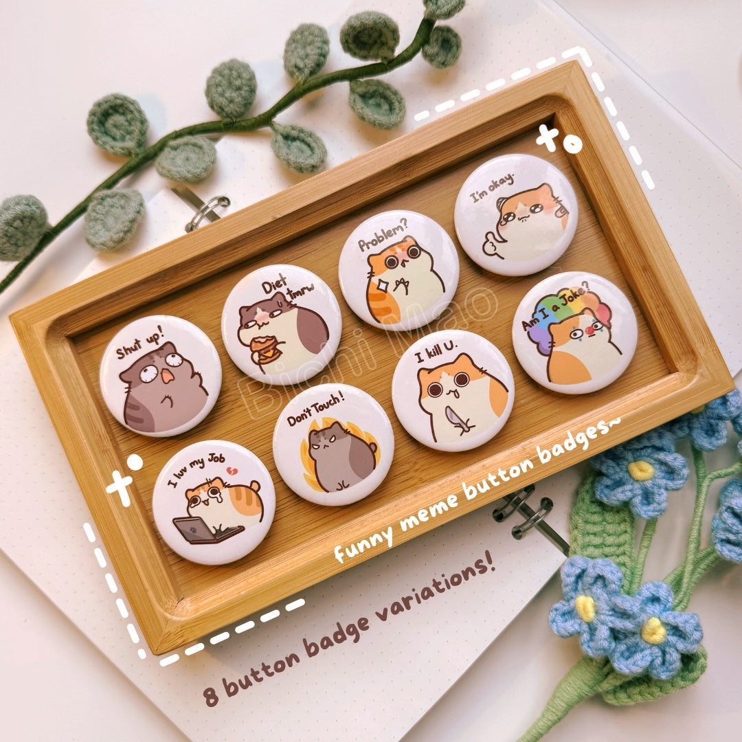 Funny Cute Cat Button Badge | Bichi Mao