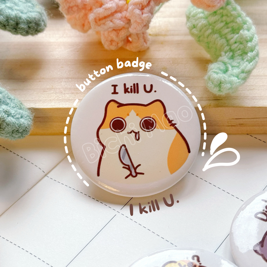 Funny Cute Cat Button Badge | Bichi Mao